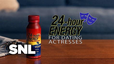 24 hour energy for dating actresses